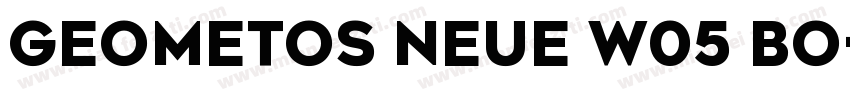 Geometos Neue W05 Bo字体转换